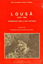 LOUSÃ (1376-1428). Elementos para a sua história. Prefaciado pelo Professor Doutor Salvador Dias Arnaut.